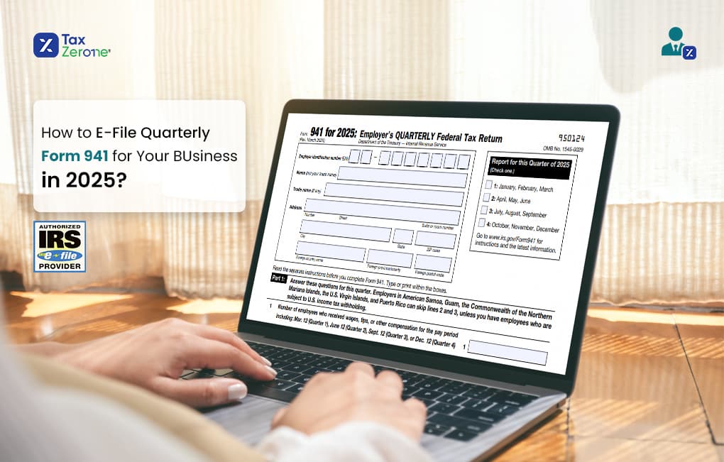 How to E-File Quarterly Form 941 for Your Business in 2025?